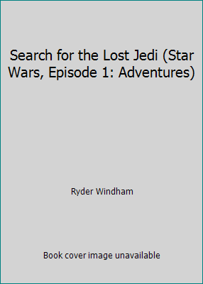 Search for the Lost Jedi (Star Wars, Episode 1:... 0439101387 Book Cover