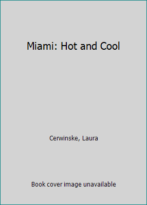 Miami: Hot and Cool 0517574314 Book Cover