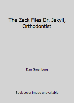 The Zack Files Dr. Jekyll, Orthodontist 043957465X Book Cover