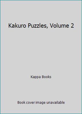 Kakuro Puzzles, Volume 2 1559936134 Book Cover