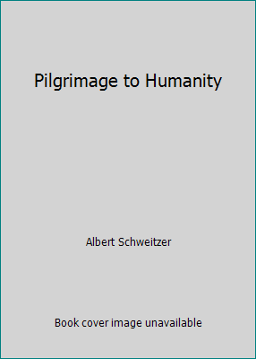 Pilgrimage to Humanity B001IOPUUW Book Cover