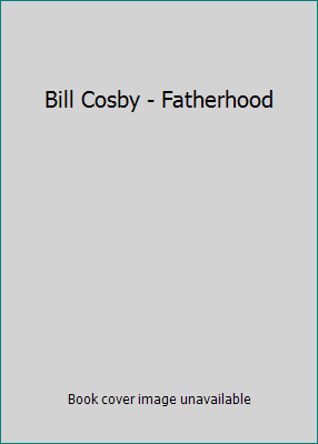Bill Cosby - Fatherhood B002SK8YB2 Book Cover