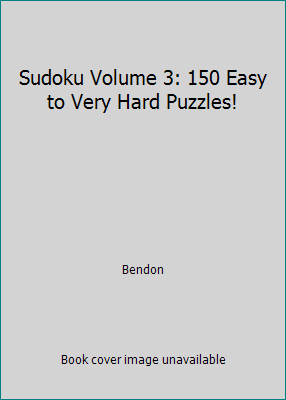 Sudoku Volume 3: 150 Easy to Very Hard Puzzles! 1593948328 Book Cover