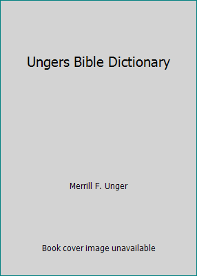 Ungers Bible Dictionary B000WU9RC0 Book Cover