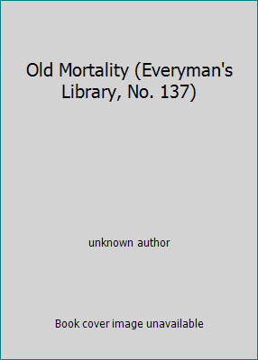 Old Mortality (Everyman's Library, No. 137) B00MU3PGS6 Book Cover