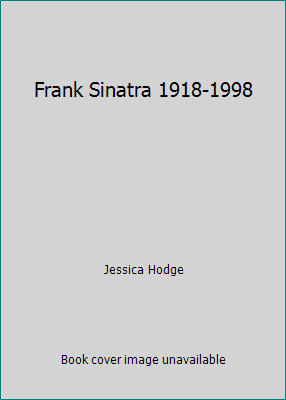 Frank Sinatra 1918-1998 B0057JM5TS Book Cover