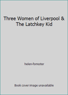 The Latchkey Kid by Helen Forrester
