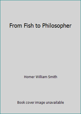 From Fish to Philosopher B001Q8XYZI Book Cover