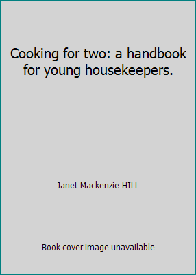 Cooking for two: a handbook for young housekeep... B0011G6G46 Book Cover