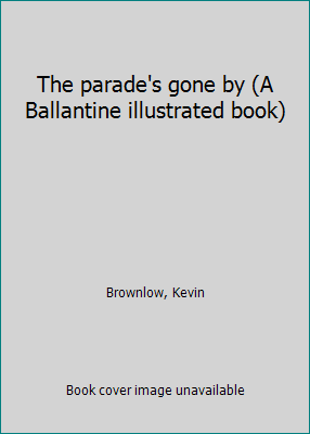 The parade's gone by (A Ballantine illustrated ... B0007EEG2C Book Cover