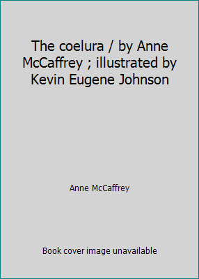 The coelura / by Anne McCaffrey ; illustrated b... B002LYBMDC Book Cover