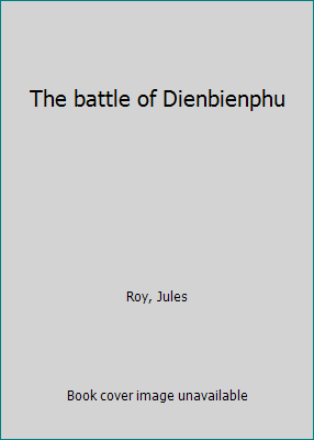 The battle of Dienbienphu B0007EXYUW Book Cover