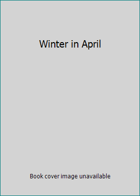 Winter in April B000H3V2RA Book Cover