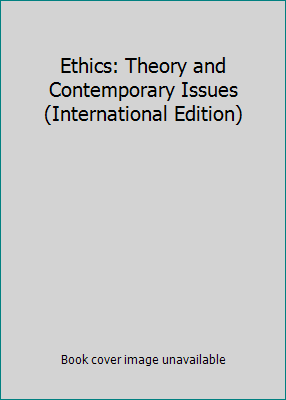 Ethics: Theory and Contemporary Issues (Interna... 084003377X Book Cover