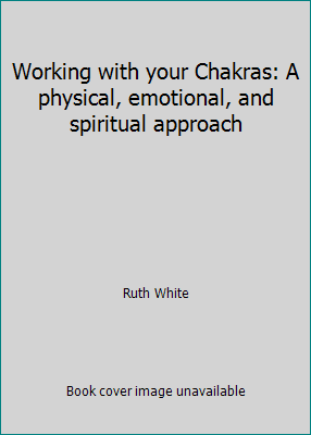 Working with your Chakras: A physical, emotiona... 0760730784 Book Cover