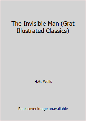 The Invisible Man (Grat Illustrated Classics) [French] B000U2F1SE Book Cover
