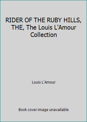 RIDER OF THE RUBY HILLS, THE, The Louis L'Amour... B002VVFOF2 Book Cover