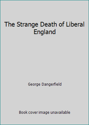 The Strange Death of Liberal England B000KDBEKC Book Cover