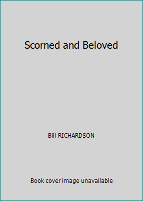 Scorned and Beloved B000IZX36U Book Cover