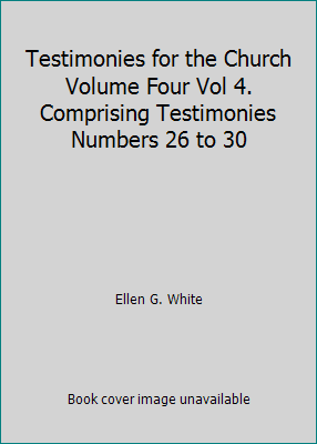 Testimonies for the Church Volume Four Vol 4. C... B003X688UM Book Cover