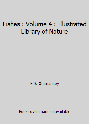 Fishes : Volume 4 : Illustrated Library of Nature B002DVTLEA Book Cover