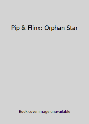 Pip & Flinx: Orphan Star 034528920X Book Cover