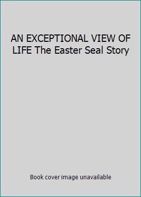 AN EXCEPTIONAL VIEW OF LIFE The Easter Seal Story 0896100219 Book Cover