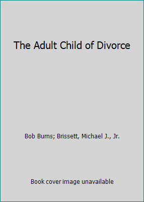 The Adult Child of Divorce 0840795866 Book Cover
