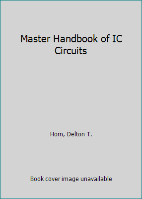 Master Handbook of IC Circuits 0830631852 Book Cover