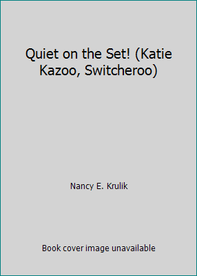 Quiet on the Set! (Katie Kazoo, Switcheroo) 1439586365 Book Cover