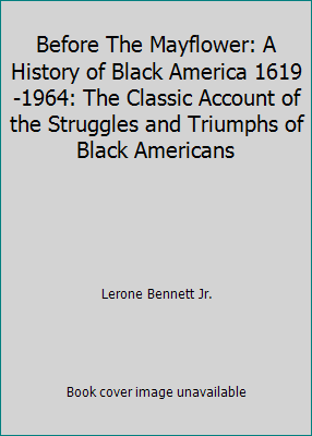 Before the Mayflower by Lerone Bennett Jr.