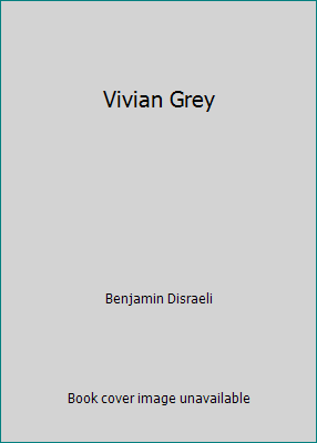 Vivian Grey 1517549795 Book Cover