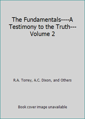 The Fundamentals----A Testimony to the Truth---... B000SQNZJY Book Cover