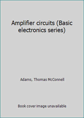 Amplifier circuits (Basic electronics series) B0007EEBOK Book Cover