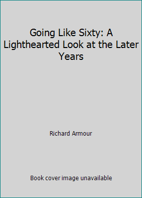 Going Like Sixty: A Lighthearted Look at the La... 0070022925 Book Cover