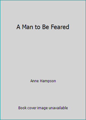 A Man to Be Feared 0373101430 Book Cover