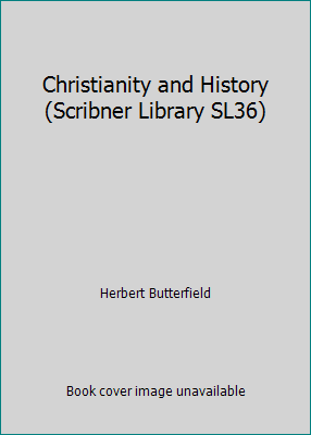 Christianity and History (Scribner Library SL36) B00UTKKPVK Book Cover