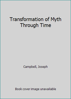 Transformation of Myth Through Time 0809591332 Book Cover