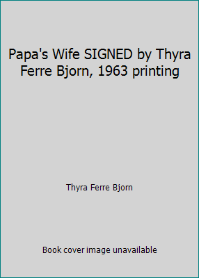 Papa's Wife SIGNED by Thyra Ferre Bjorn, 1963 p... B002DQTOGU Book Cover