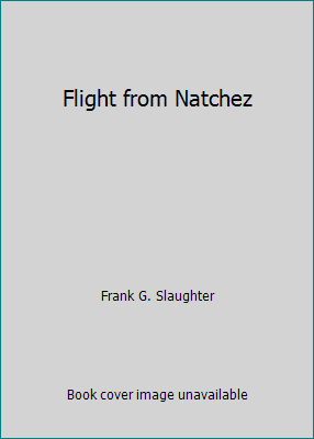 Flight from Natchez B000NPVTMK Book Cover