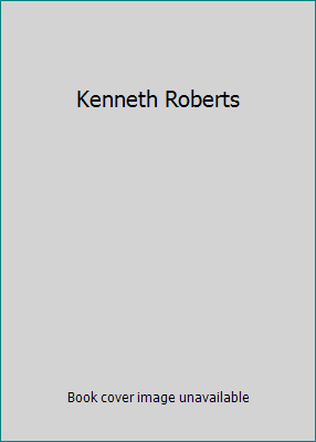 Kenneth Roberts B00J9Q2SRY Book Cover