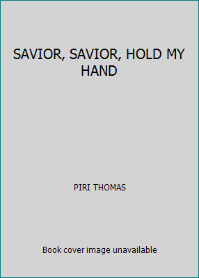 SAVIOR, SAVIOR, HOLD MY HAND B00NMLO92E Book Cover