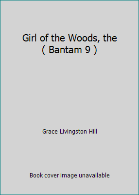 Girl of the Woods, the ( Bantam 9 ) B004BIESXW Book Cover
