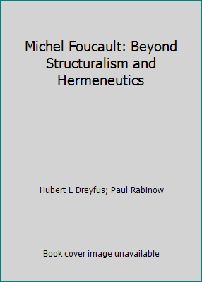 Michel Foucault: Beyond Structuralism and Herme... 0226163105 Book Cover