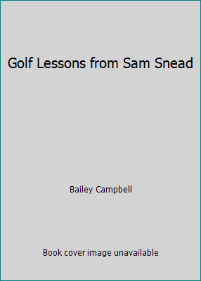 Golf Lessons from Sam Snead B001UZMYQW Book Cover