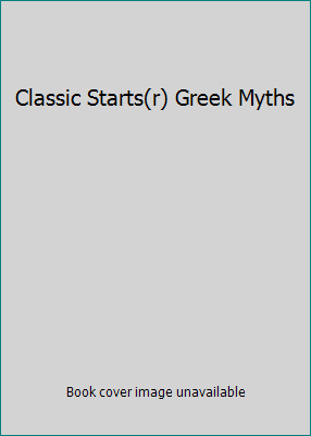 Classic Starts(r) Greek Myths 1454942320 Book Cover