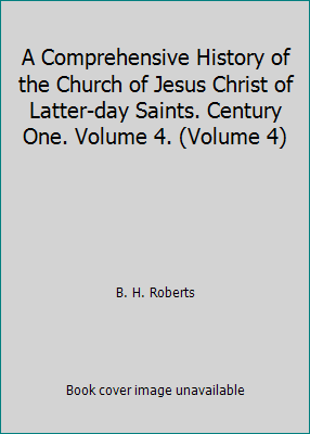 A Comprehensive History of the Church of Jesus ... B0042PH0WA Book Cover