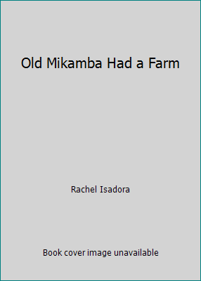 Old Mikamba Had a Farm 0545881226 Book Cover