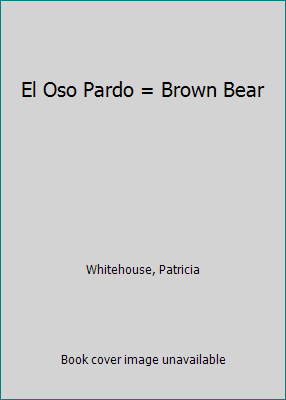 El Oso Pardo = Brown Bear [Spanish] 1403403295 Book Cover