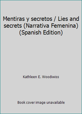 Mentiras y secretos / Lies and secrets (Narrati... [Spanish] 8401334578 Book Cover